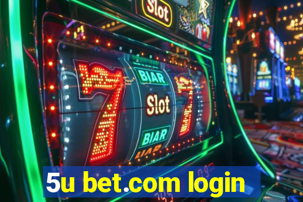 5u bet.com login